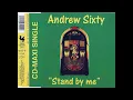 Lagu Andrew Sixty – Stand By Me
