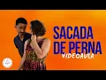 Download Lagu Sacada de Perna | Aula de Forró 05