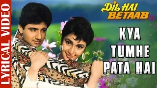 kya tumhe pata hai lyrical video dil hai betaab vivek mushran pratibha sinha alka yagnik