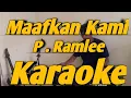 Download Lagu Maafkan Kami Karaoke P . Remlee Ost . Bujang Lapok Versi KORG PA700