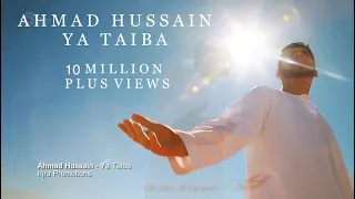 Download Ahmad Hussain | Ya Taiba | Official Arabic/Urdu Nasheed Video MP3