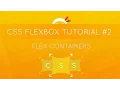 CSS Flexbox Tutorial - Flex Containers