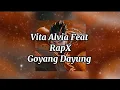 Download Lagu Vita Alvia Feat RapX-Goyang Dayung