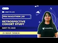 PSM Imagethon NEETPG 2022 Retrospective Cohort Study Dr Neha Taneja