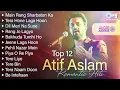 Download Lagu Best Of Atif Aslam || Popular Songs || Top 10 Songs Jukebox Atif Aslam || Hit Songs 2024 @atifaslam 