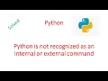 Python is not recognized as an internal or external command adding python to Environment variable