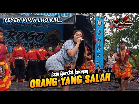 Download MP3 ORANG YANG SALAH - YEYEN VIVIA Lagu Djandut Jaranan ROGO SAMBOYO PUTRO