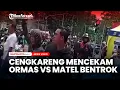 Download Lagu Cengkareng Mencekam Ormas VS Kelompok Matel Bentrok