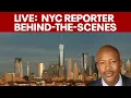 LIVE Behind the scenes with NYC reporter