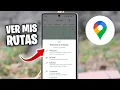 How to View My Routes in Google Maps