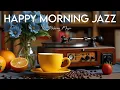Download Lagu Happy Morning Jazz☕ Relaxing Bossa Nova Instrumental and June Jazz Cafe Music for Studying and Relax