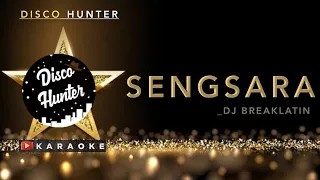 Download SENGSARA Remix Karaoke Terbaru 2021 @DISCOHUNTER Breaklatin MP3
