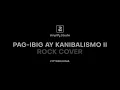 Pag-Ibig Ay Kanibalismo II - Fitterkarma (Rock Cover) | Amplify Studio | Lyrics Visualizer