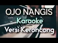 Download Lagu Nyantai Dulu... Ojo Nangis Karaoke Keroncong || Full Keroncong Penak || Nada Cowok