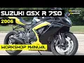 SUZUKI GSX-R 750 2006 Workshop Service Repair Manual - English