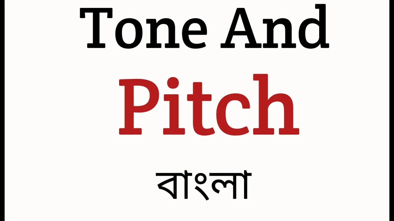 Pitch And Tone