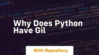 why does python have gil