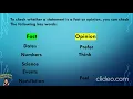 Fact and Opinion The difference between fact and opinion