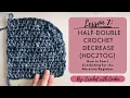 Lesson 7 Half-Double Crochet Decrease c2tog - How to Start Crocheting for the Absolute Beginner