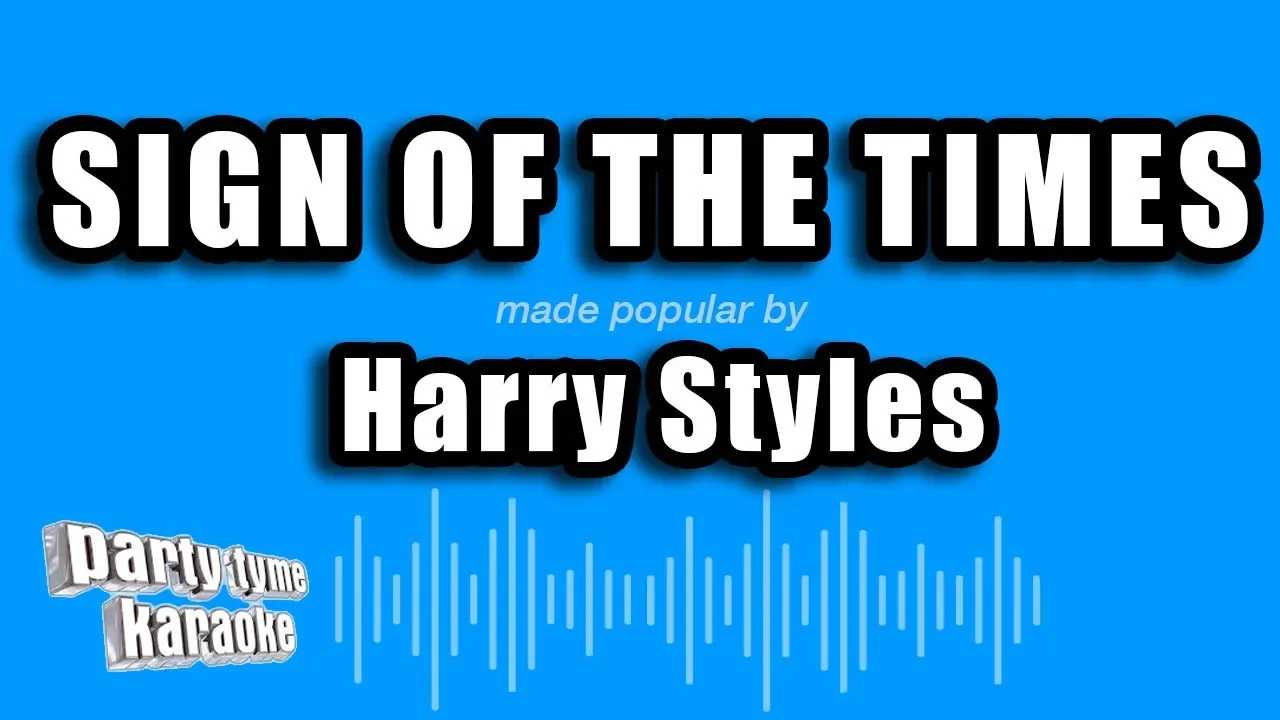Harry Styles - Sign of the Times (Karaoke Version) Harry Styles - Sign of the Times (Karaoke Version)