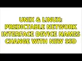 Unix Linux Predictable network interface device names change with new SSD