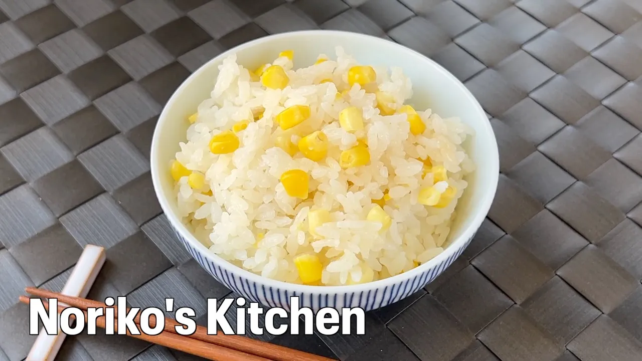 Tomorokoshi Gohan (Corn Rice) - Noriko