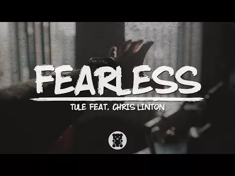 Download MP3 🐻 Tule - Fearless pt. II (feat. Chris Linton) (Lyrics Video)