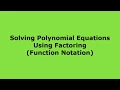 Solving Polynomial Equations using factoring function notation