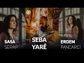 Download Lagu Sasa Serap \u0026 Erdem Pancarcı - Seba Yarê (Home Sessions)