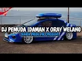 DJ PEMUDA IDAMAN X ORAY WELANG [TAROMPET] DJ ALVISENA RMX