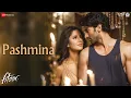 Download Lagu Pashmina | Fitoor | Aditya Roy Kapur, Katrina Kaif | Amit Trivedi | love song