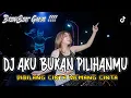 DJ ! AKU BUKAN PILIHANMU - ARIEF ( REMIX )