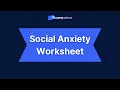 Social Anxiety Worksheet