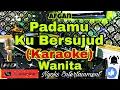 Download Lagu PADAMU KU BERSUJUD - AFGAN (Karaoke) Religi || Nada Wanita || CIS minor
