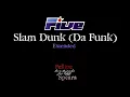 5ive - Slam Dunk (Da Funk) * Extended Rare Version HD