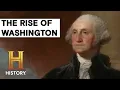 George Washington s Road to Greatness Special Full Episode History