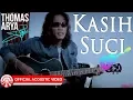Download Lagu Thomas Arya - Kasih Suci [Official Acoustic Video HD]