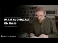 The Prophetic Hajj A Pilgrimage of Mercy Transformation Shaykh Abdal Hakim Murad