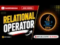 Relational Operator in Java Operator in Java Beginners to Advanced Java Tutorial