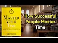 HOW SUCCESSFULL PEOPLE MASTER TIME