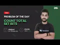 Count total set bits Problem of the Day 21 Siddharth Hazra