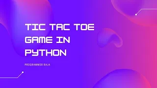 Tic tac toe game in python Object oriented programming language Tutorial