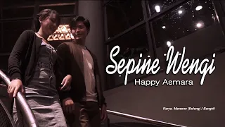 Sepine Wengi - Happy Asmara