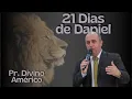 08/12/2025 ORAÇÃO DA NOITE CAMPANHA 21 DIAS DE DANIEL COM PR DIVINO AMÉRICO