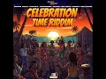 Celebration Time Riddim (Official Mix) Feat. Junior Morgan, Donovan Kingjay, Fiona Faye (March 2025