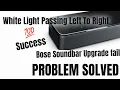 Bose Soundbar White Light Moving non stop problem solved bar stuck update 500 700 900