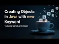 Creating objects using new keyword in JAVA