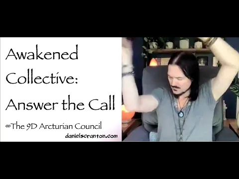 Download MP3 Awakened Collective: Answer the Call ∞The 9D Arcturian Council, Channeled by Daniel Scranton