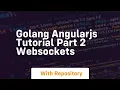 Golang angularjs tutorial part 2 websockets
