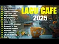 Download Lagu Album ACOUSTIC CAFE RELAXING 2025 LAGU CAFE PALING SANTAI 2025#15